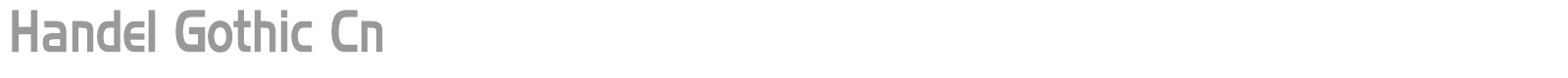 Handel Gothic Cn font preview